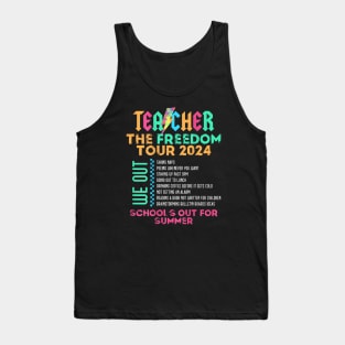 Teacher The Freedom Tour 2024 Summer Last Day of School Tank Top